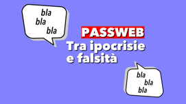 No a Passweb: un traguardo a portata di mano, solo grazie alla nostra iniziativa